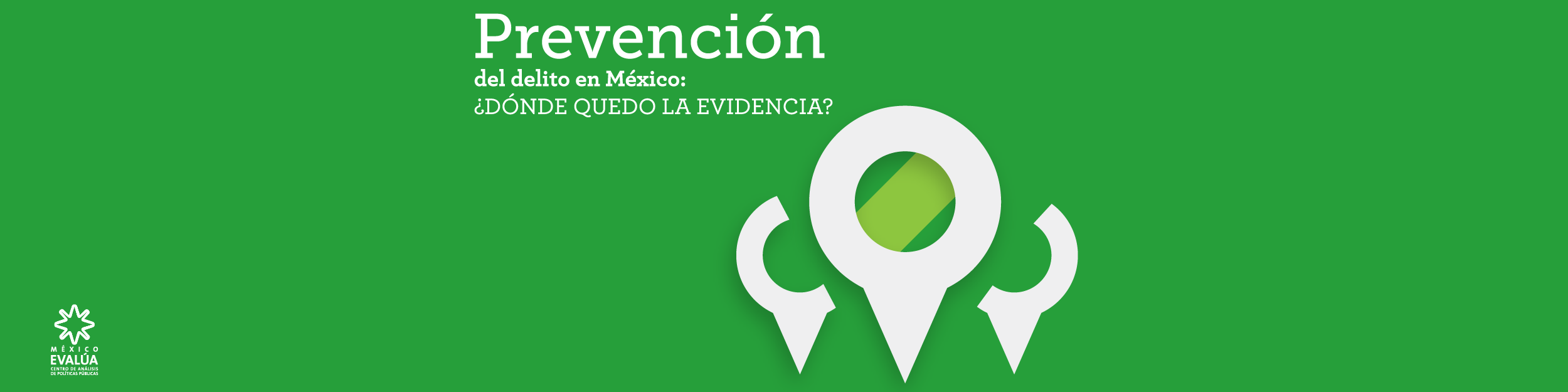 Prevención Del Delito En México ¿dónde Quedó La Evidencia México Evalúa 3074